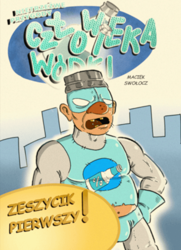 Komiks Nietrzeźwe Przygody Człowieka Wódki